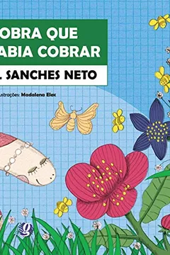 Livro A Cobra que não Sabia Cobrar - Resumo, Resenha, PDF, etc.