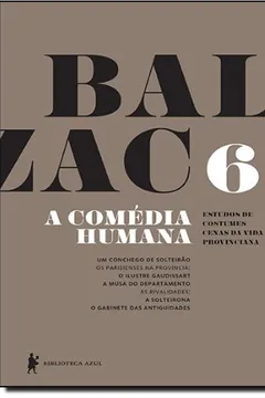 Livro A Comédia Humana - Volume 6 - Resumo, Resenha, PDF, etc.