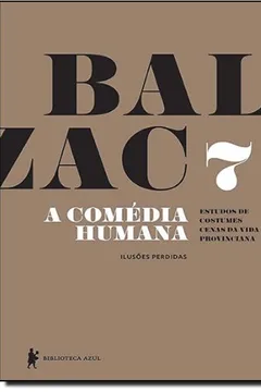 Livro A Comédia Humana - Volume 7 - Resumo, Resenha, PDF, etc.
