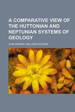 Livro A Comparative View of the Huttonian and Neptunian Systems of Geology - Resumo, Resenha, PDF, etc.