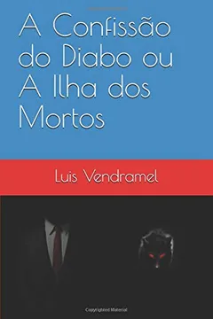 Livro A Confissão do Diabo ou A Ilha dos Mortos - Resumo, Resenha, PDF, etc.