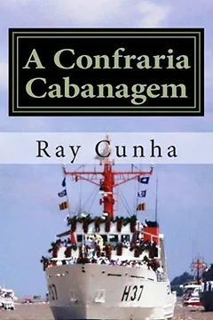 Livro A Confraria Cabanagem - Resumo, Resenha, PDF, etc.