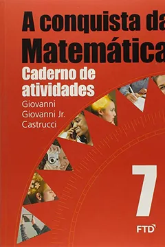 Livro A Conquista da Matemática - 7º ano: Caderno de Atividades - Resumo, Resenha, PDF, etc.