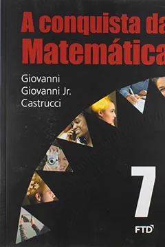 Livro A Conquista da Matemática. 7º Ano - Resumo, Resenha, PDF, etc.