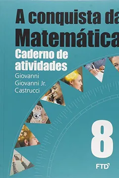 Livro A Conquista da Matemática - Caderno de Atividades. 8ª Ano - Resumo, Resenha, PDF, etc.