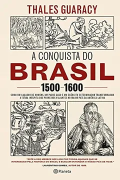 Livro A Conquista do Brasil. 1500-1600 - Resumo, Resenha, PDF, etc.