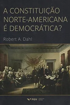Livro A Constituição Norte-americana É Democrática? - Resumo, Resenha, PDF, etc.