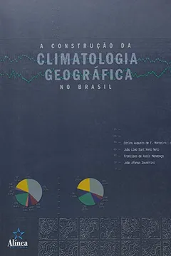 Livro A Construção da Climatologia Geográfica no Brasil - Resumo, Resenha, PDF, etc.