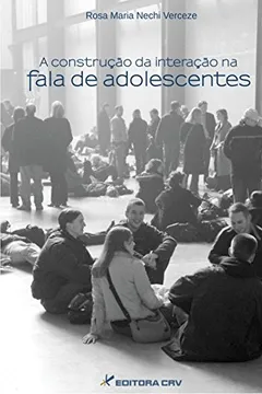Livro A Construção da Interação na Fala de Adolescentes  - Resumo, Resenha, PDF, etc.