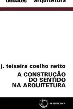 Livro A Construção do Sentido na Arquitetura - Resumo, Resenha, PDF, etc.