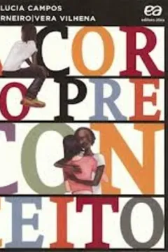 Livro A Cor do Preconceito - Coleção Jovem Cidadão - Resumo, Resenha, PDF, etc.