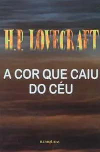 Livro A Cor Que Caiu Do Ceu - Resumo, Resenha, PDF, etc.