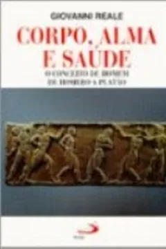 Livro A Corpolma E Saúde - Resumo, Resenha, PDF, etc.