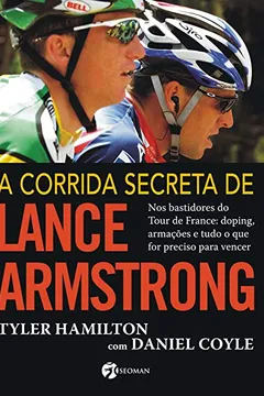 Capa do livro A Corrida Secreta de Lance Armstrong