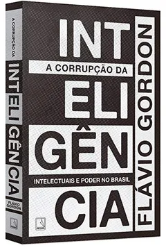 Capa do livro A Corrupção da Inteligência