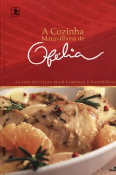 Livro A Cozinha Maravilhosa De Ofélia - Resumo, Resenha, PDF, etc.