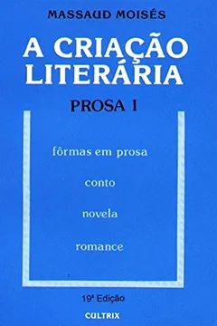 Livro A Criação Literária - Prosa I - Resumo, Resenha, PDF, etc.