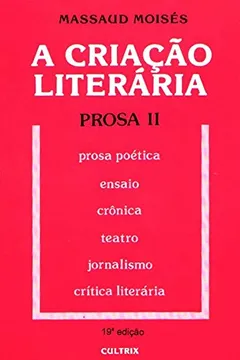 Livro A Criação Literária - Prosa II - Resumo, Resenha, PDF, etc.