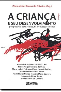 Capa do livro A Criança e Seu Desenvolvimento. Perspectivas Para Se Discutir a Educação Infantil