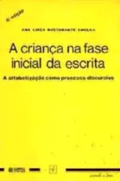 Capa do livro A Criança Na Fase Inicial Da Escrita