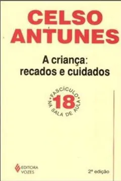Livro A Criança. Recados E Cuidados - Resumo, Resenha, PDF, etc.