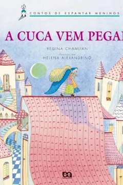 Livro A Cuca Vem Pegar. Contos de Espantar Meninos - Resumo, Resenha, PDF, etc.