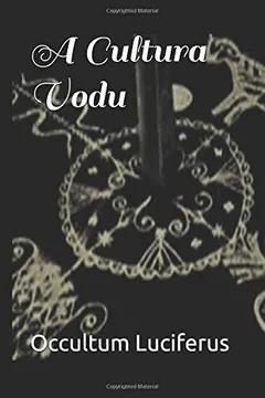 Livro A Cultura Vodu - Resumo, Resenha, PDF, etc.
