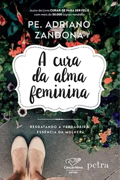 Livro A Cura da Alma Feminina - Resumo, Resenha, PDF, etc.