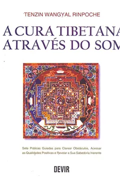 Livro A Cura Tibetana Atraves do Som - Resumo, Resenha, PDF, etc.