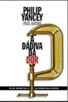 Livro A Dadiva Da Dor - Resumo, Resenha, PDF, etc.