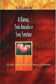 Livro A Dama, Seu Amado e Seu Senhor - Resumo, Resenha, PDF, etc.