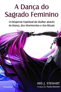 Livro A Dança do Sagrado Feminino - Resumo, Resenha, PDF, etc.