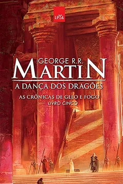 Livro A Dança dos Dragões. As Crônicas de Gelo e Fogo - Livro 5 - Resumo, Resenha, PDF, etc.