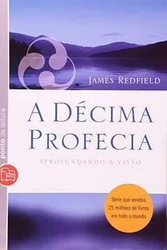Livro A Décima Profecia - Resumo, Resenha, PDF, etc.
