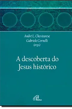 Livro A Descoberta do Jesus Histórico - Resumo, Resenha, PDF, etc.