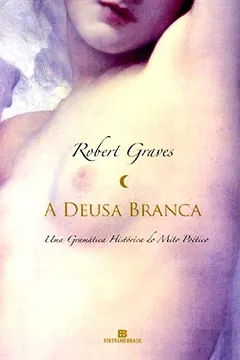 Livro A Deusa Branca - Resumo, Resenha, PDF, etc.