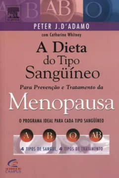 Livro A Dieta Do Tipo Sanguineo. Menopausa - Resumo, Resenha, PDF, etc.