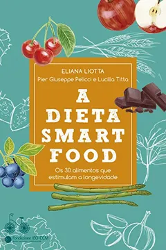 Livro A Dieta Smartfood - Resumo, Resenha, PDF, etc.