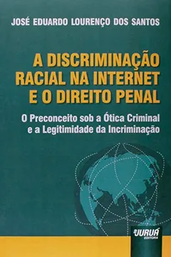 Livro A Discriminação Racial na Internet e o Direito Penal - Resumo, Resenha, PDF, etc.