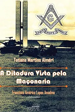 Livro A Ditadura Vista Pela Maçonaria - Resumo, Resenha, PDF, etc.