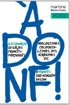 Livro À Donf! Dicionário de Gírias Francês-Português - Resumo, Resenha, PDF, etc.