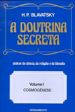 Livro A Doutrina Secreta - Volume I - Resumo, Resenha, PDF, etc.