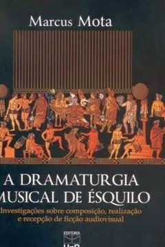 Livro A Dramaturgia Musical De Ésquilo - Resumo, Resenha, PDF, etc.