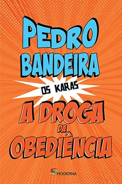 Livro A Droga da Obediência - Coleção Os Karas - Resumo, Resenha, PDF, etc.