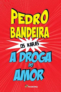 Livro A Droga do Amor - Coleção Os Karas - Resumo, Resenha, PDF, etc.