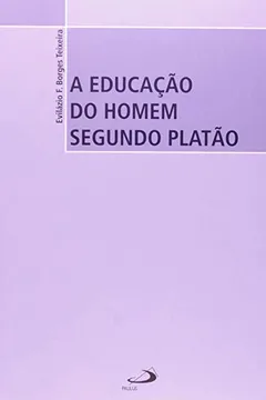 Capa do livro A Educação Do Homem Segundo Platão