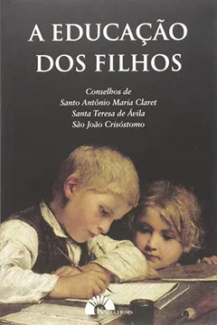 Livro A Educação dos Filhos - Resumo, Resenha, PDF, etc.