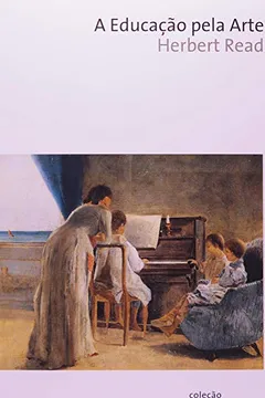 Livro A Educação Pela Arte - Resumo, Resenha, PDF, etc.