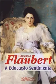 Livro A Educação Sentimental - Resumo, Resenha, PDF, etc.