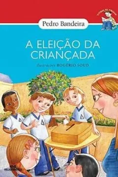 Livro A Eleição Da Criançada - Resumo, Resenha, PDF, etc.